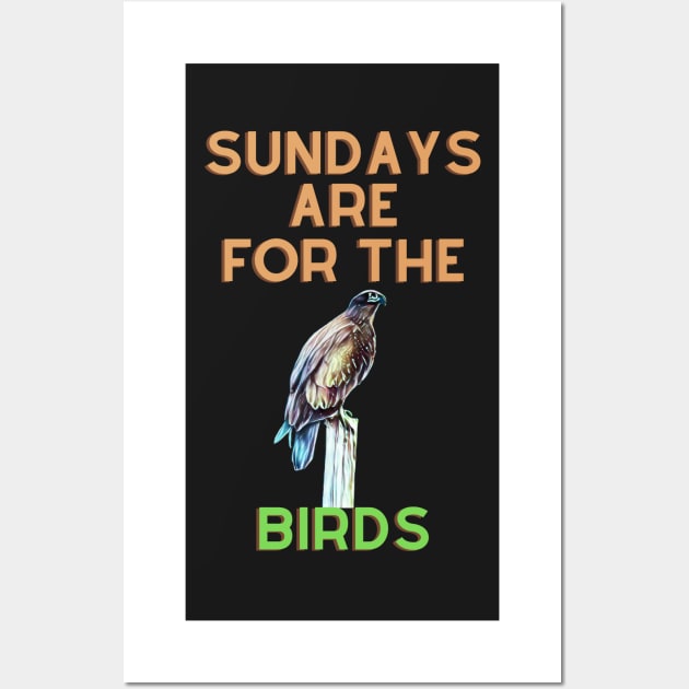 Sundays are for the birds Wall Art by Shadowbyte91